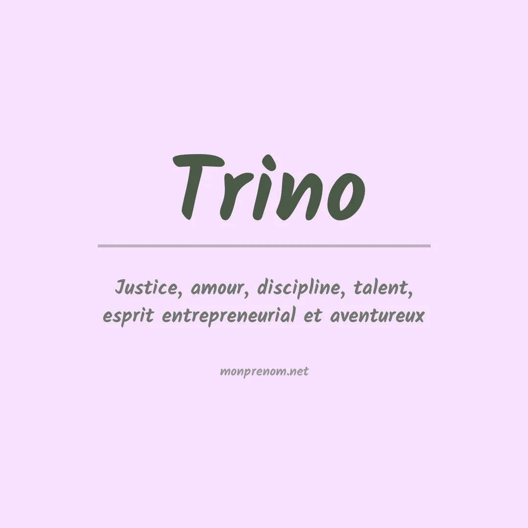 Signification du prénom Trino