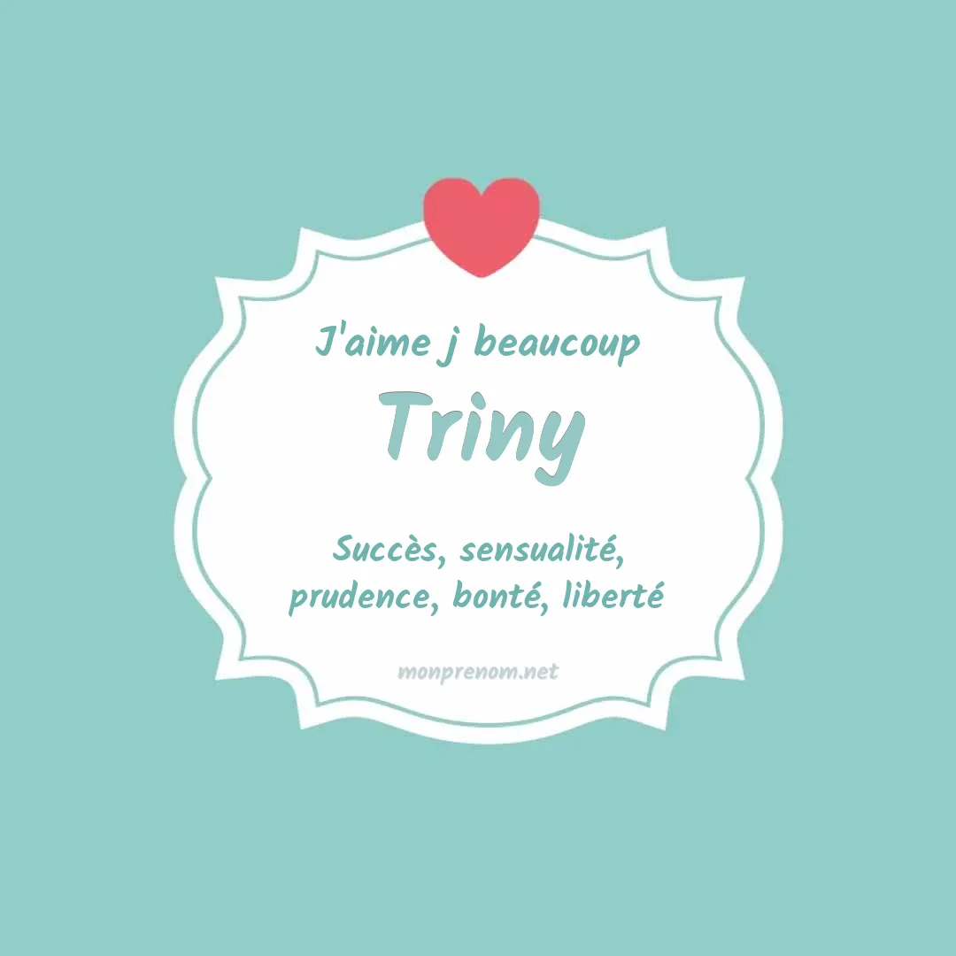 J'aime beaucoup Triny