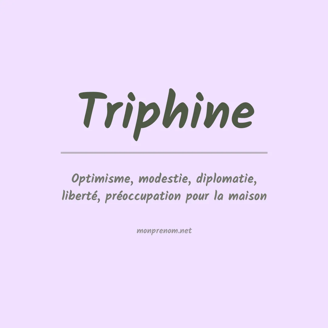 Signification du prénom Triphine