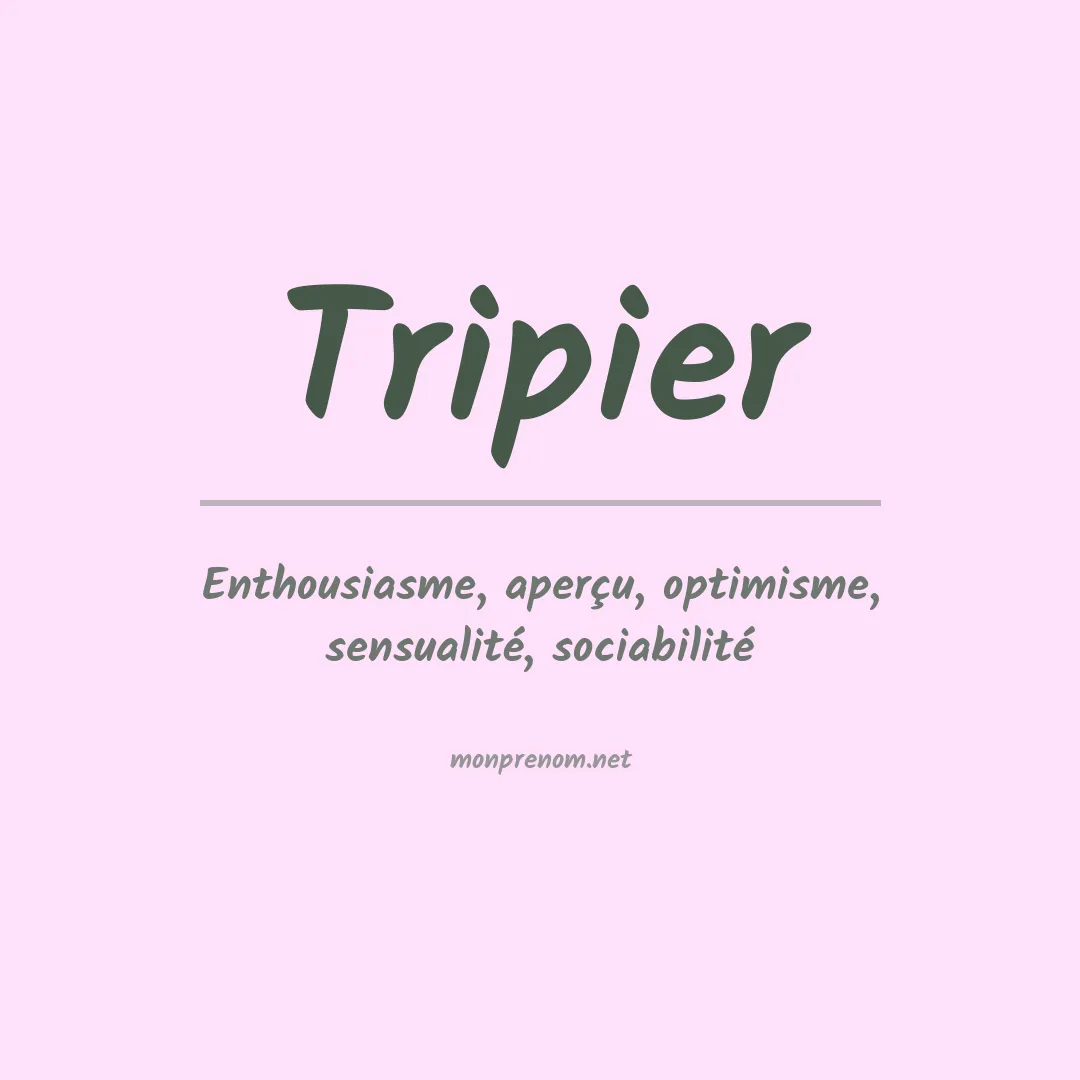 Signification du prénom Tripier