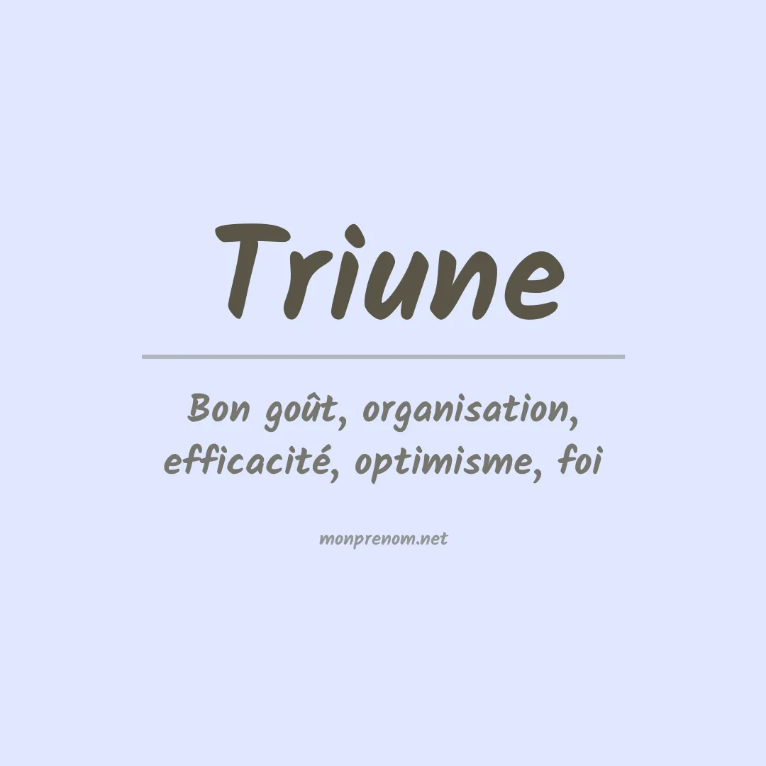 Signification du prénom Triune