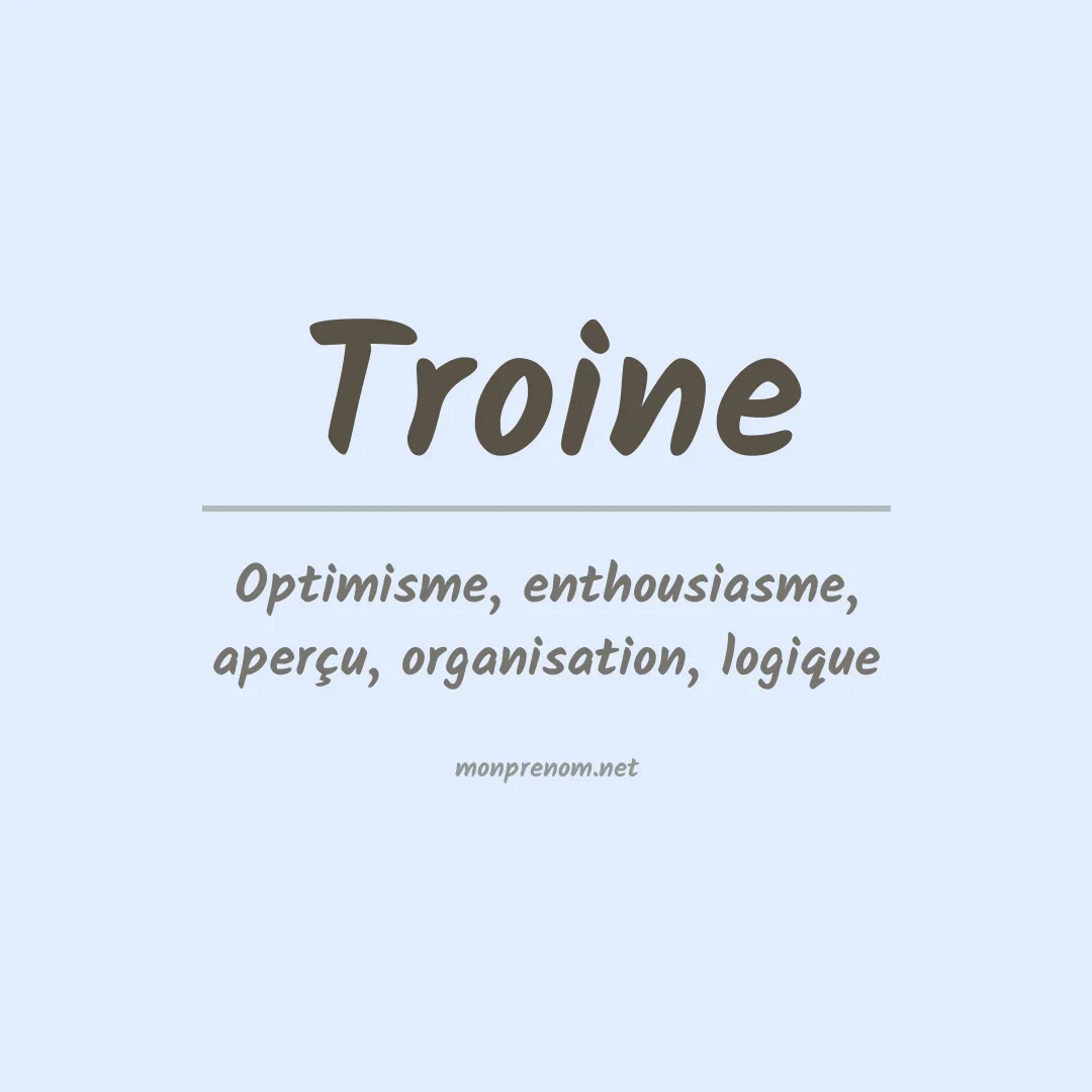 Signification du prénom Troine