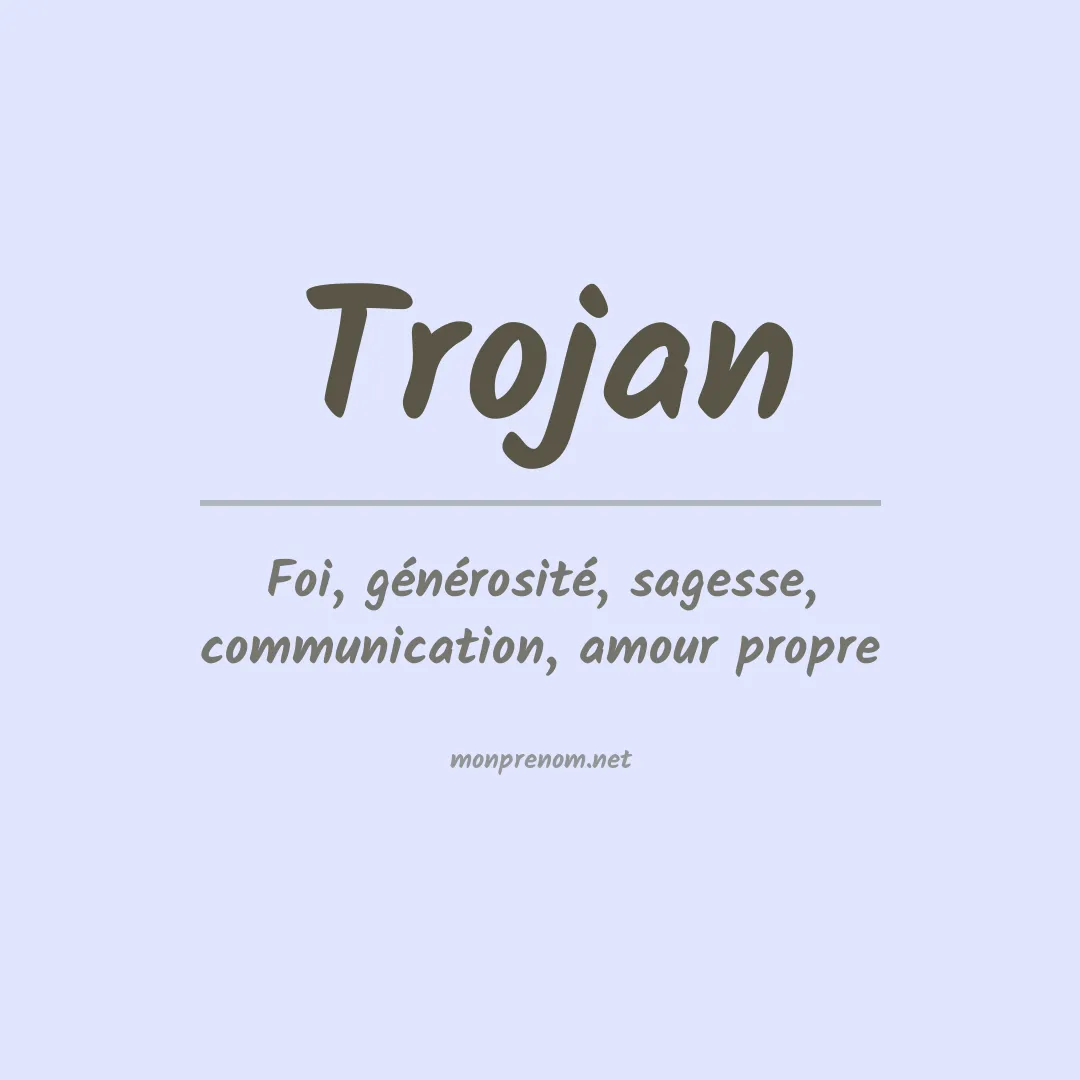 Signification du prénom Trojan