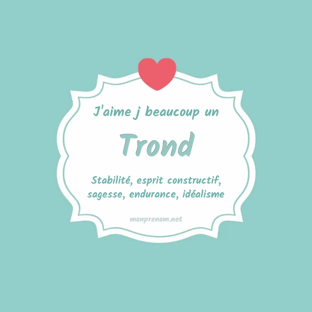 J'aime beaucoup Trond