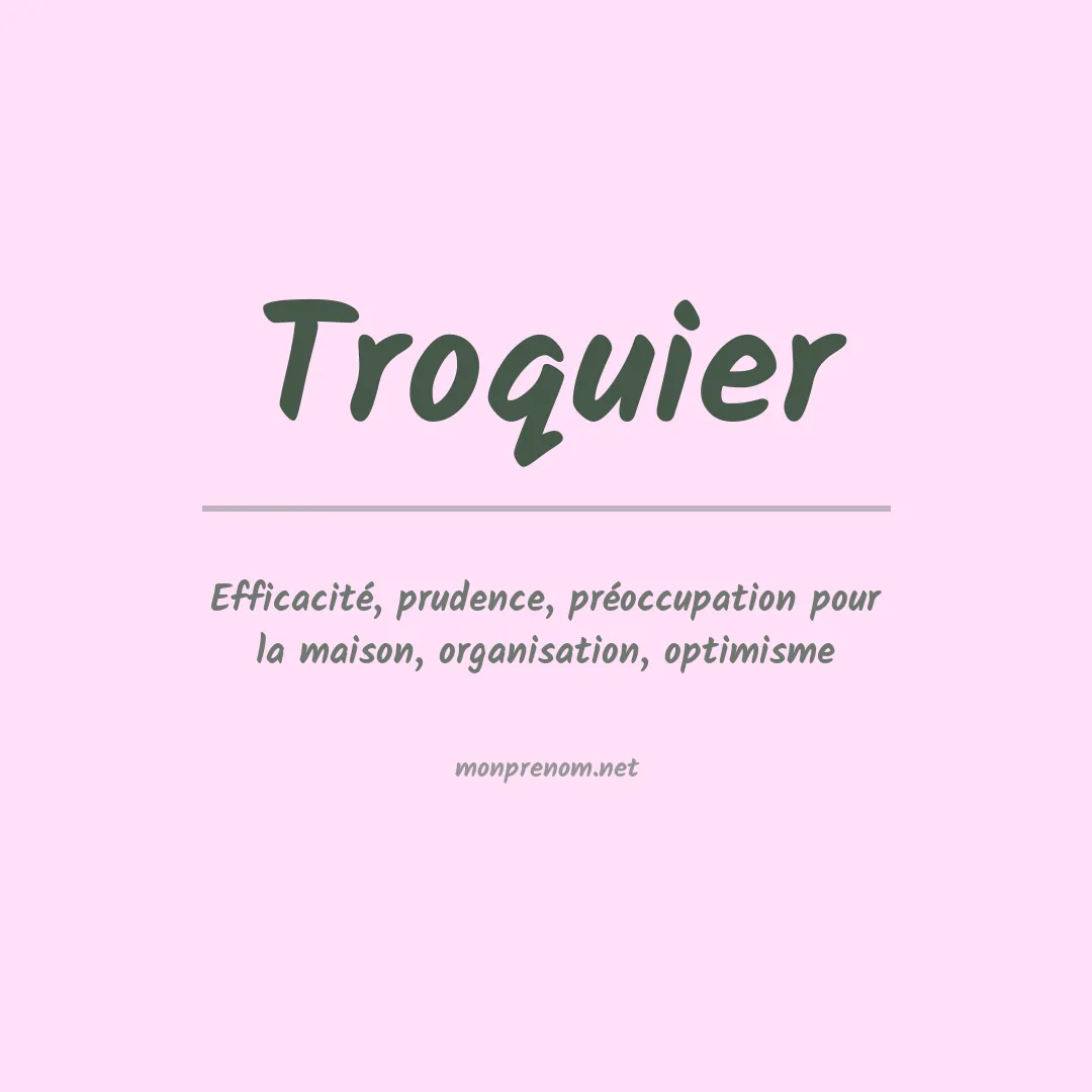Signification du prénom Troquier