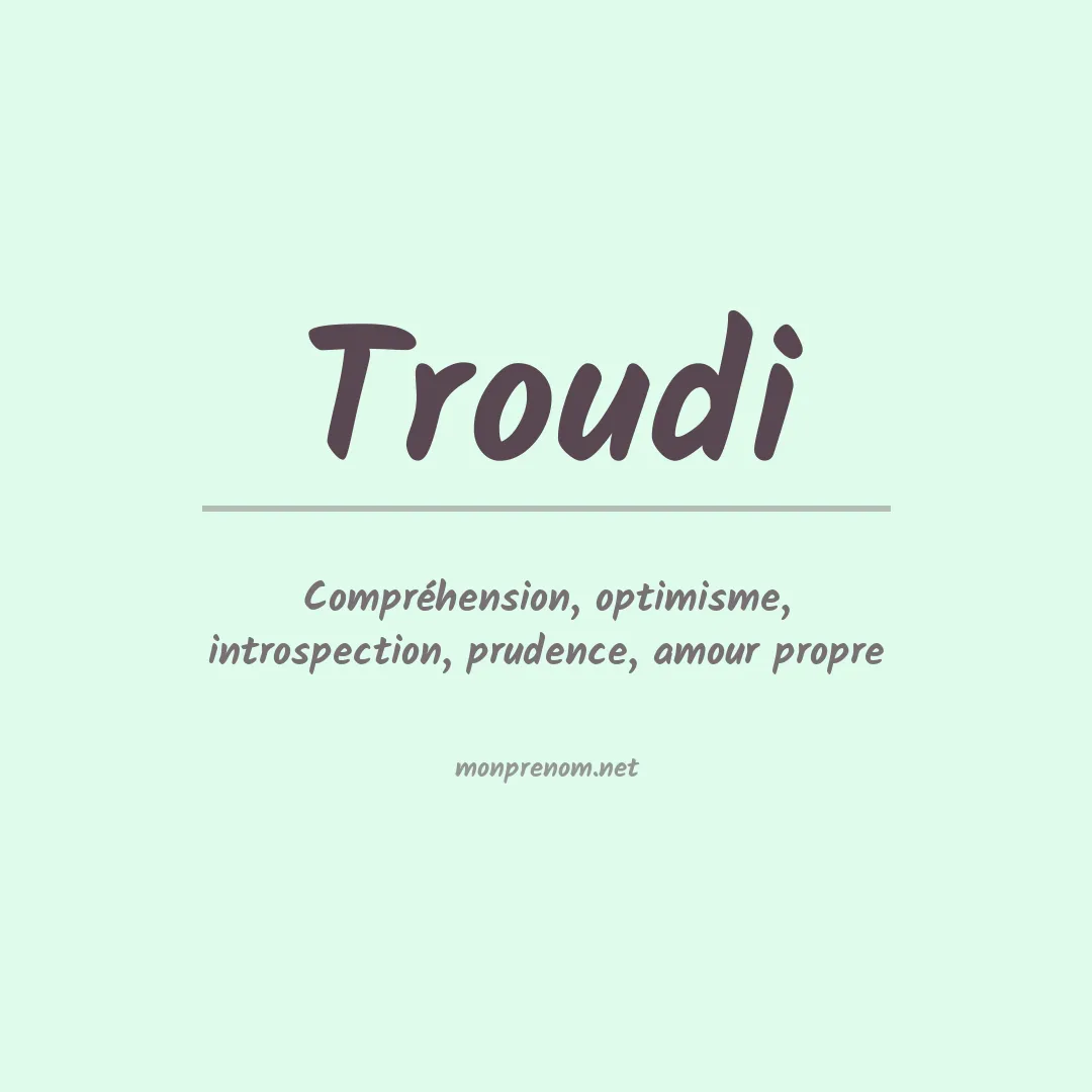Signification du prénom Troudi