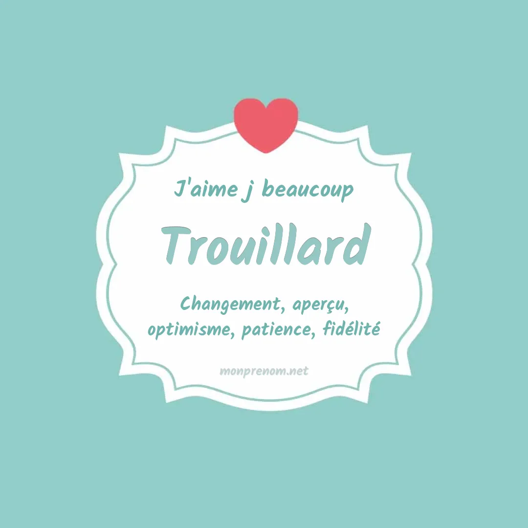 J'aime beaucoup Trouillard