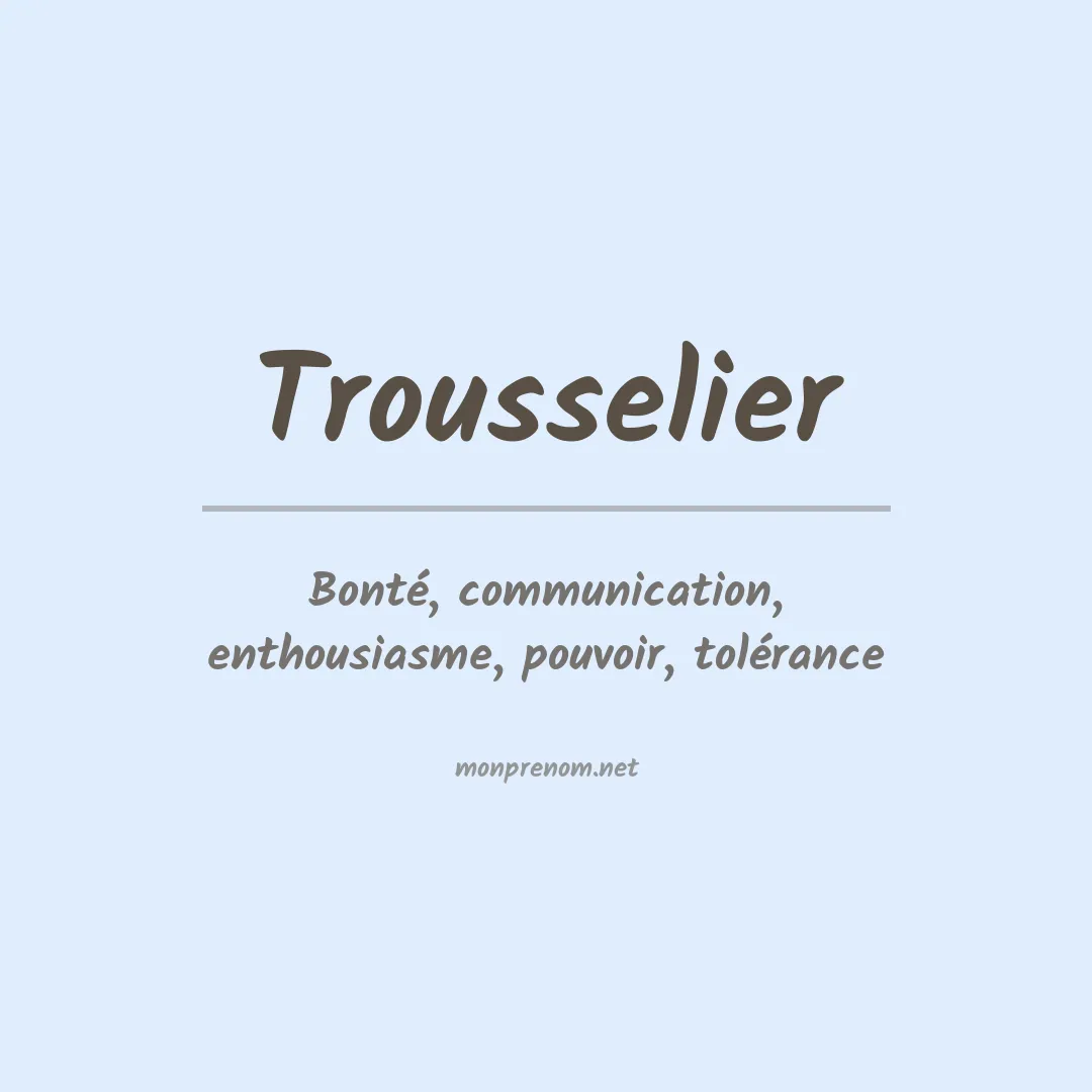 Signification du prénom Trousselier