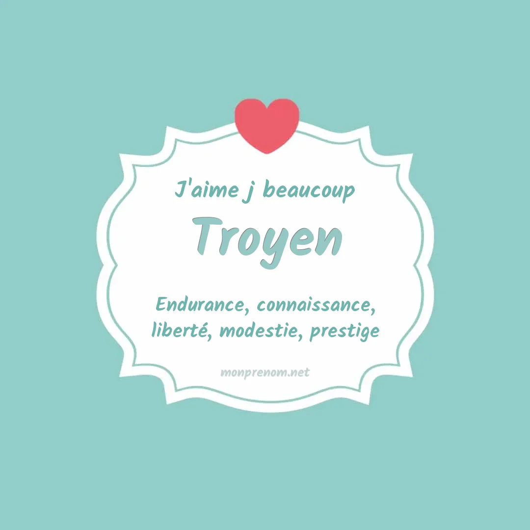 J'aime beaucoup Troyen