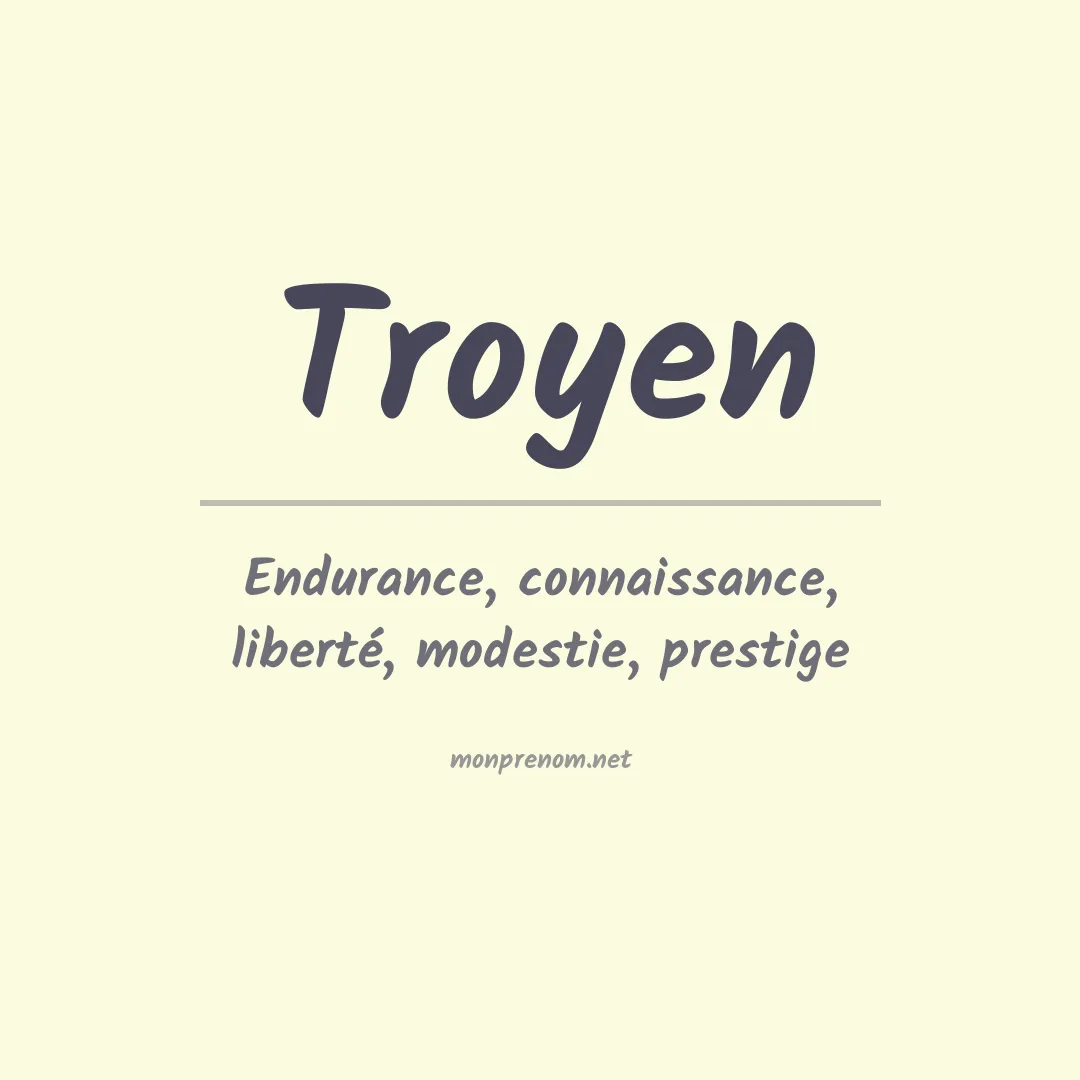 Signification du prénom Troyen