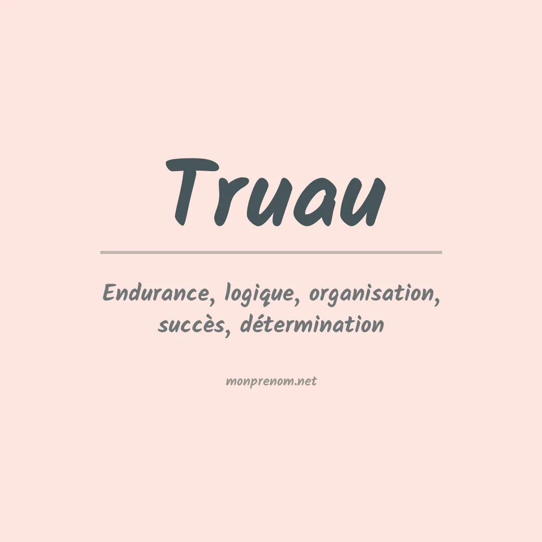 Signification du prénom Truau