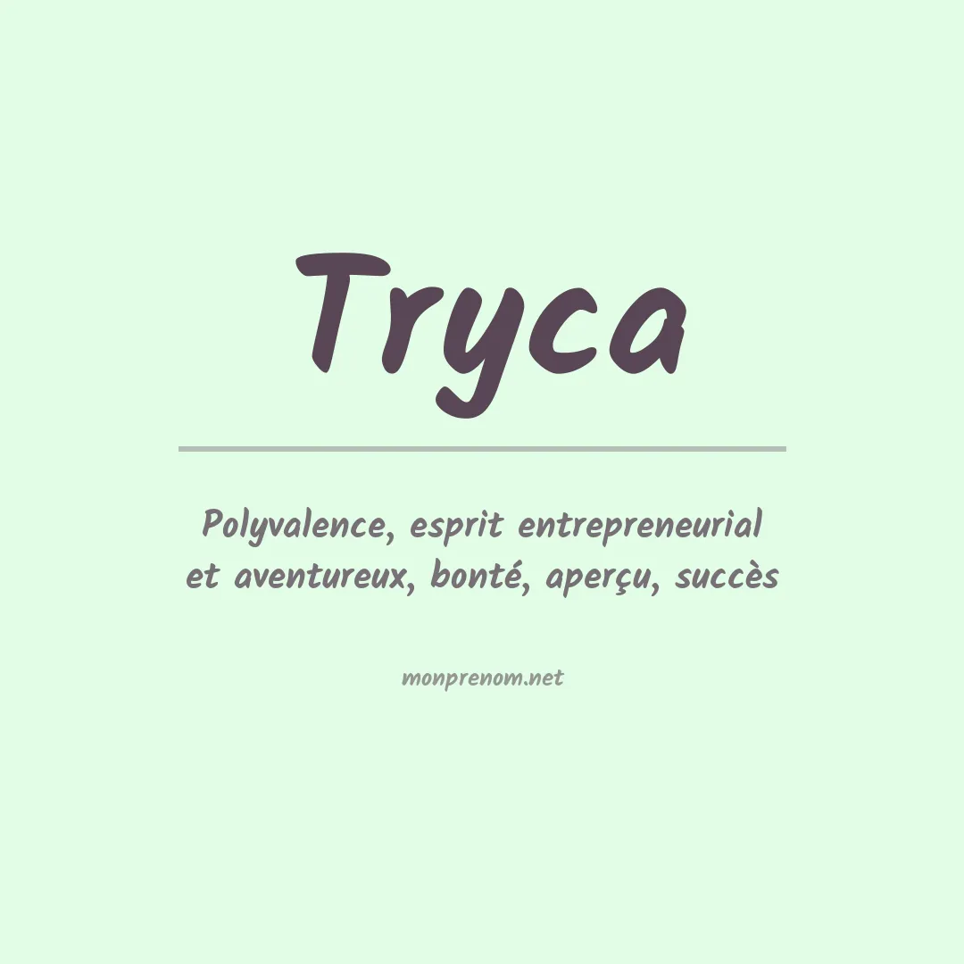 Signification du prénom Tryca