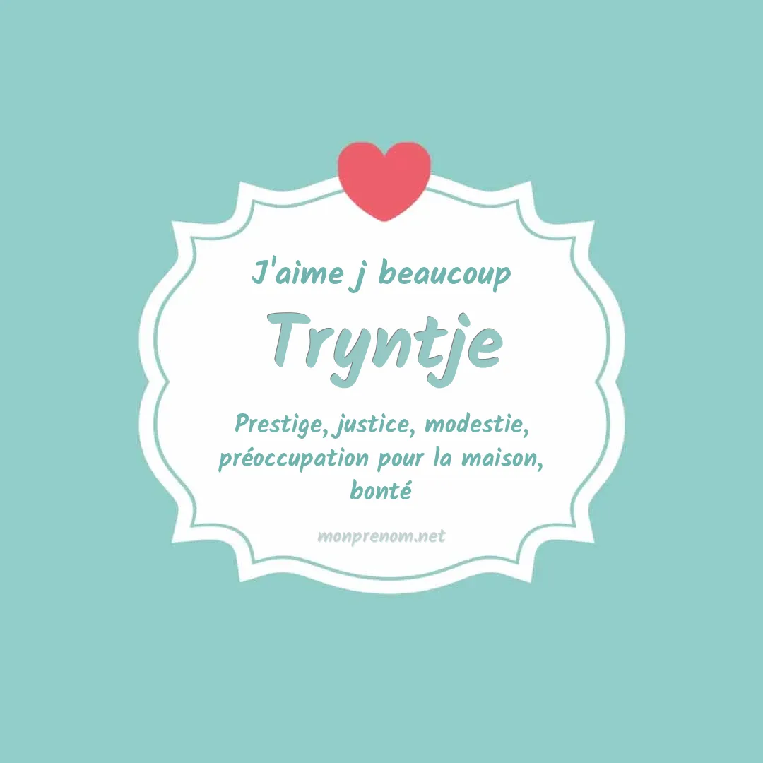J'aime beaucoup Tryntje