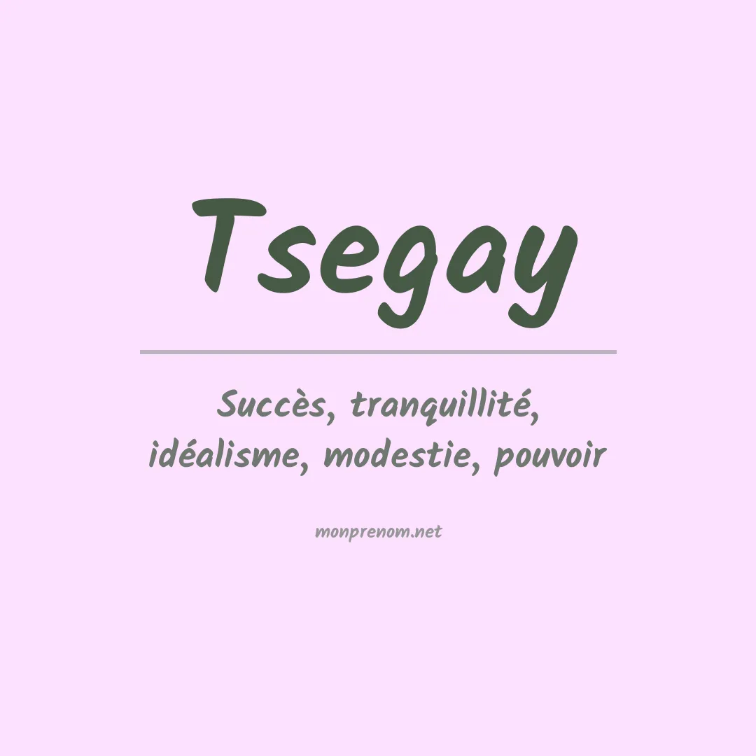 Signification du prénom Tsegay