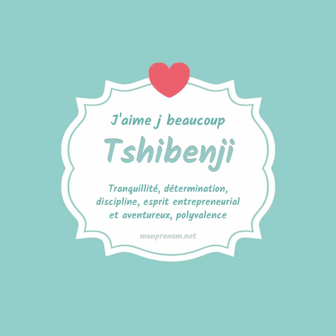 J'aime beaucoup Tshibenji