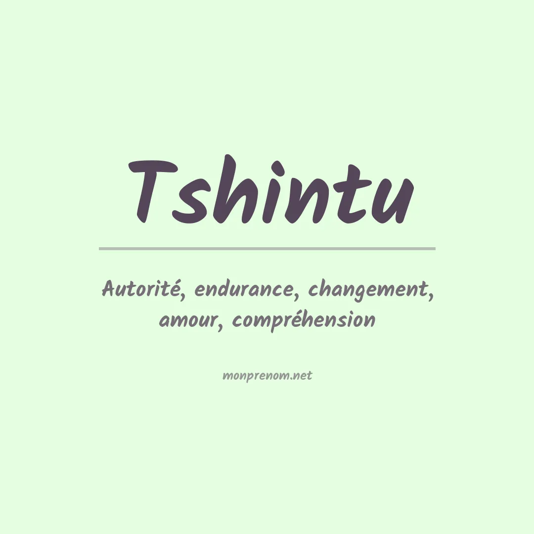 Signification du prénom Tshintu