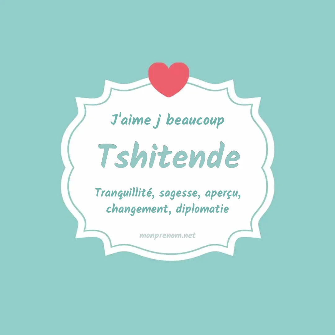 J'aime beaucoup Tshitende