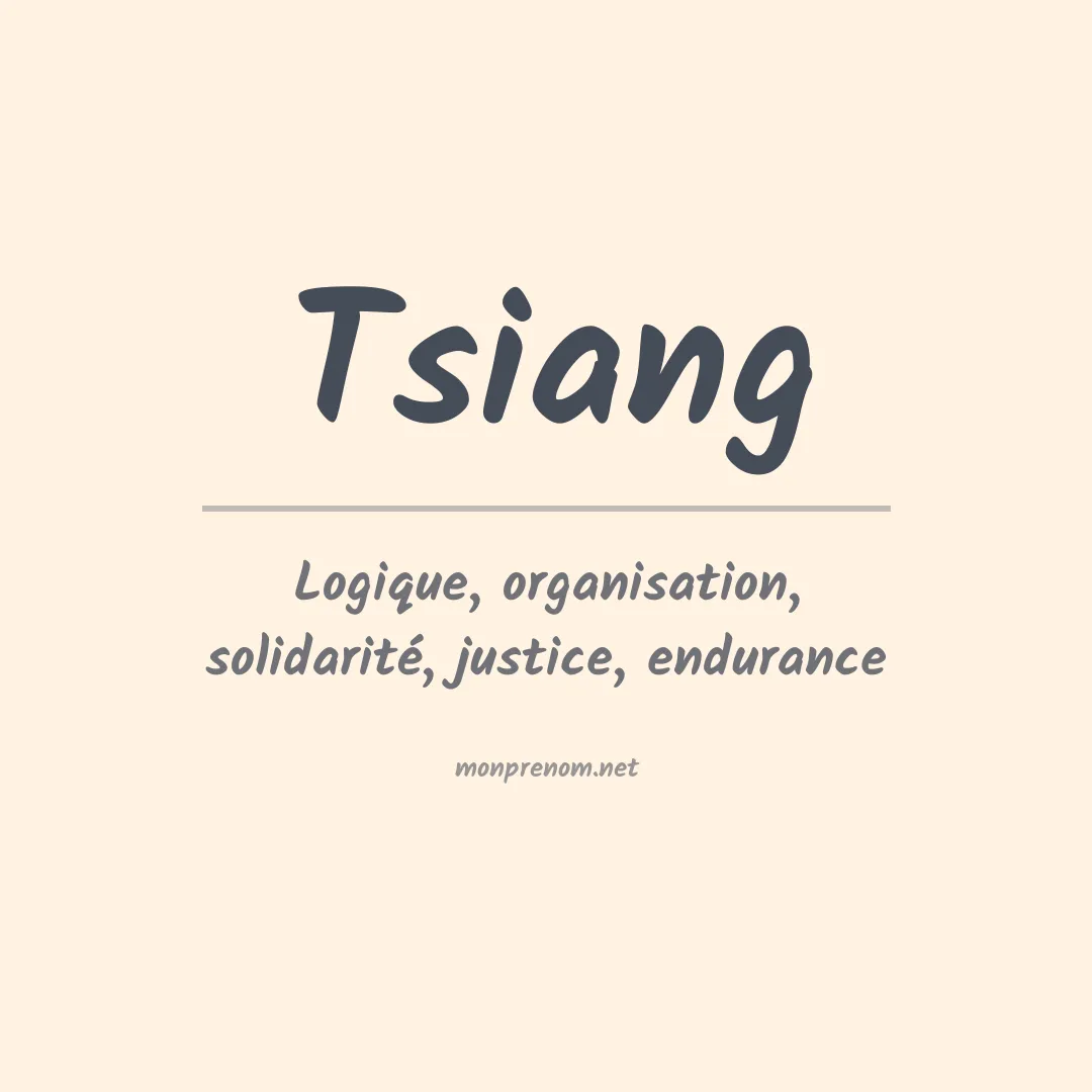 Signification du prénom Tsiang