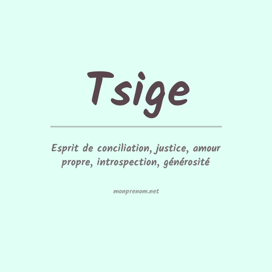 Signification du prénom Tsige