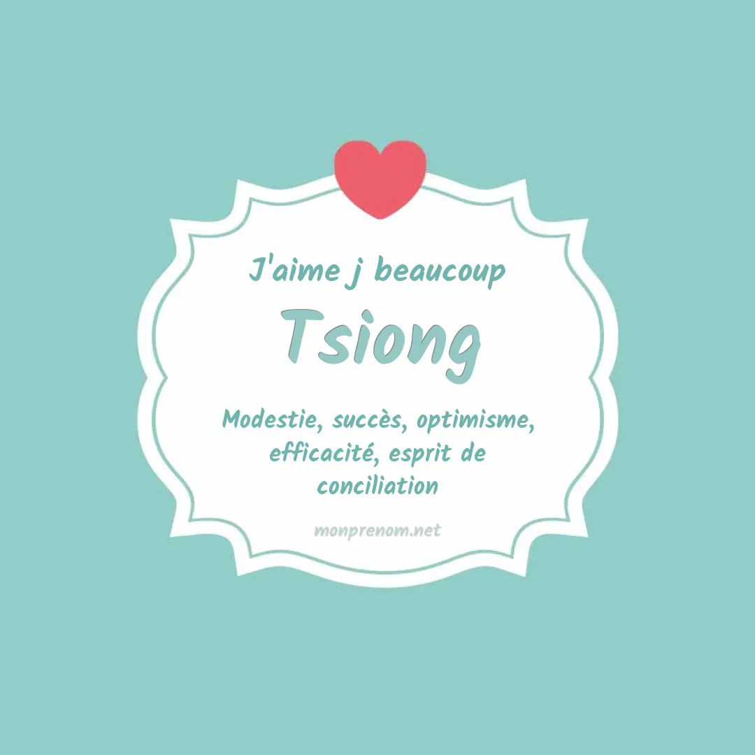 J'aime beaucoup Tsiong