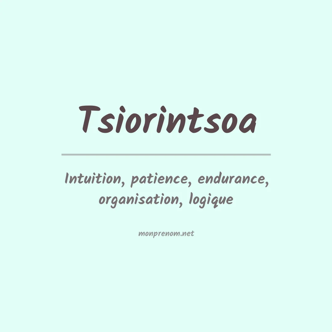 Signification du prénom Tsiorintsoa