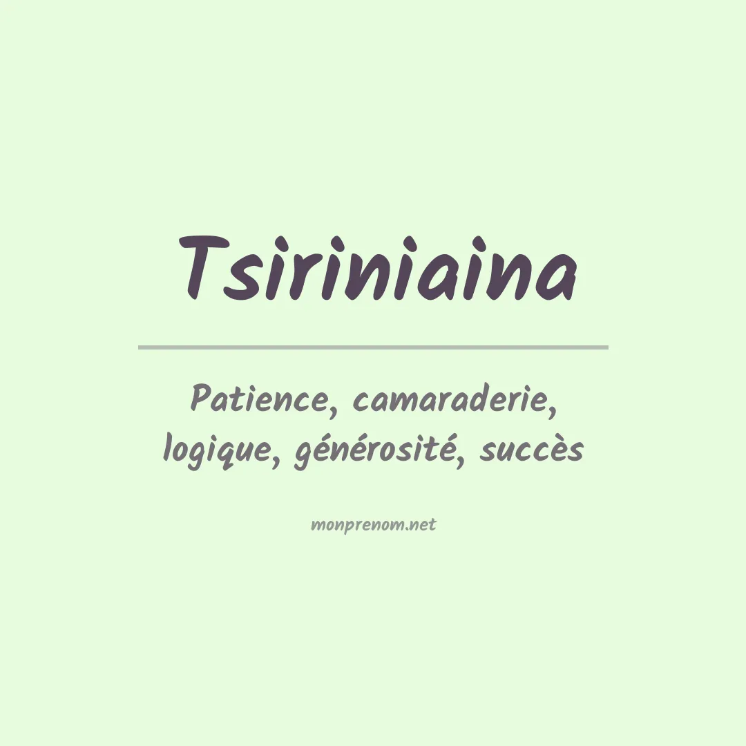 Signification du prénom Tsiriniaina
