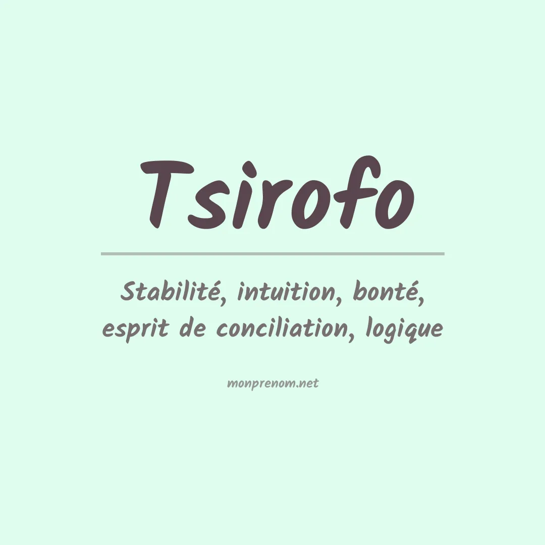 Signification du prénom Tsirofo
