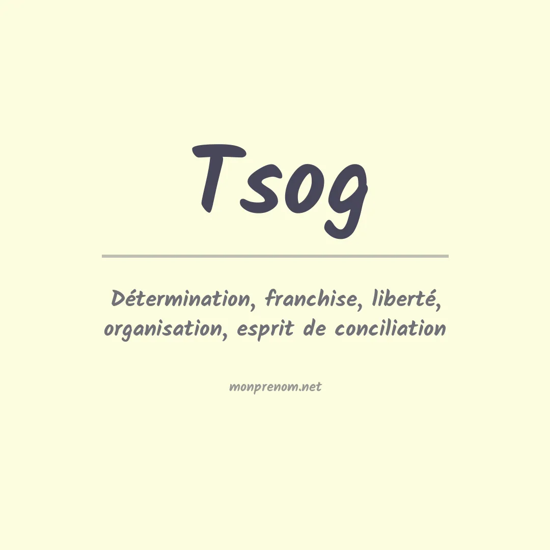 Signification du prénom Tsog