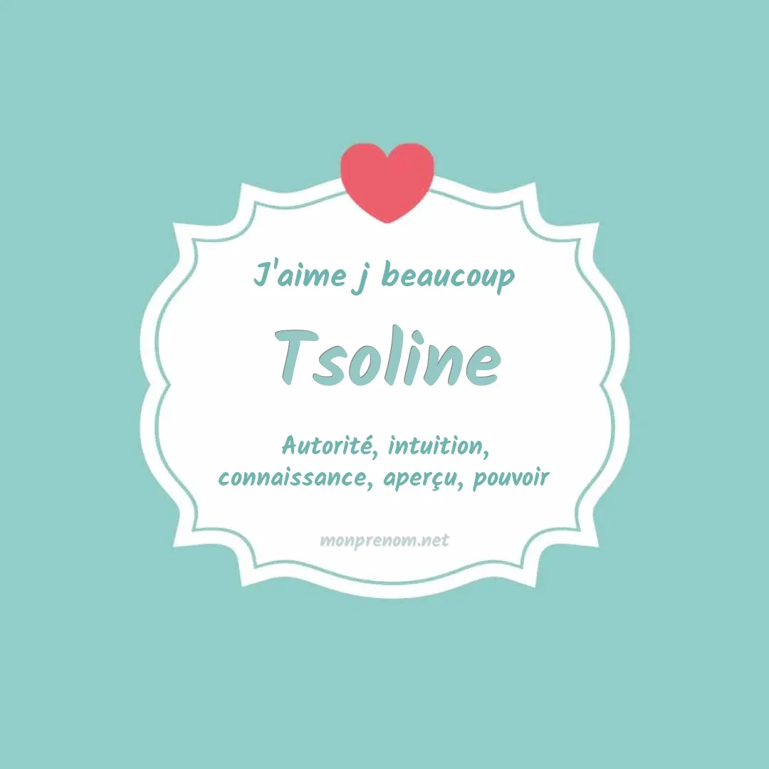 J'aime beaucoup Tsoline