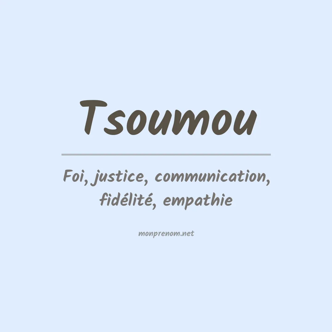 Signification du prénom Tsoumou