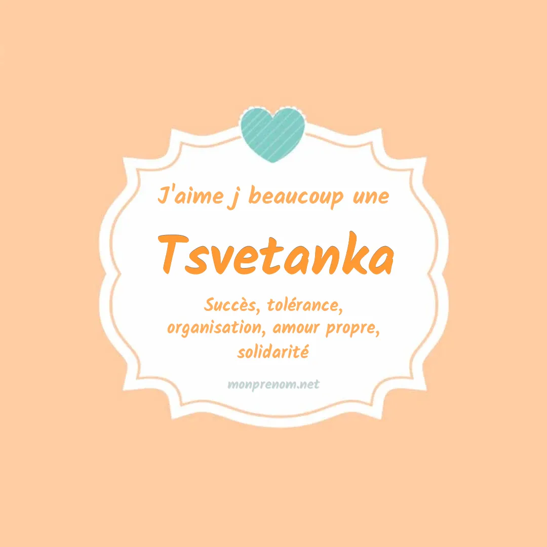 J'aime beaucoup Tsvetanka