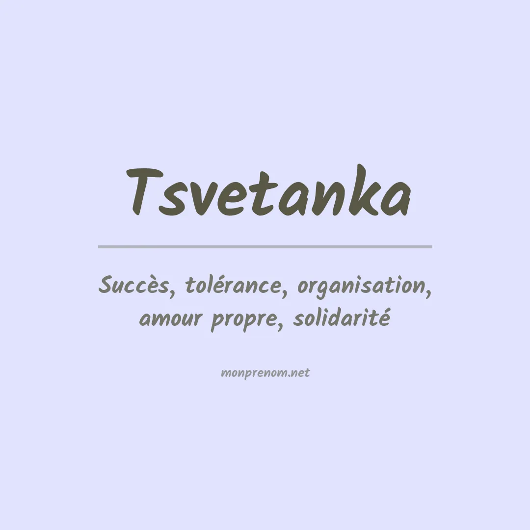 Signification du prénom Tsvetanka