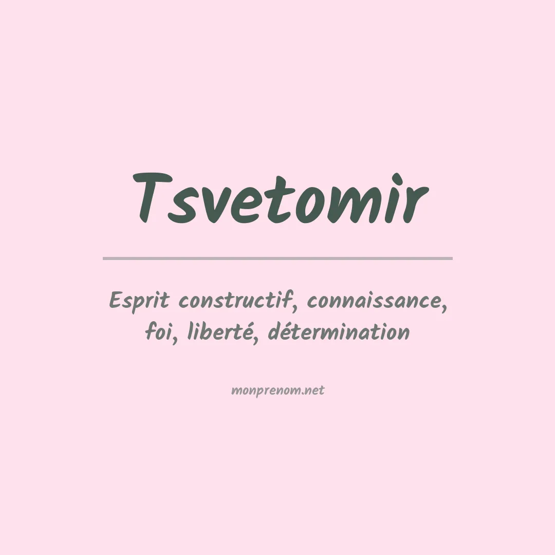 Signification du prénom Tsvetomir