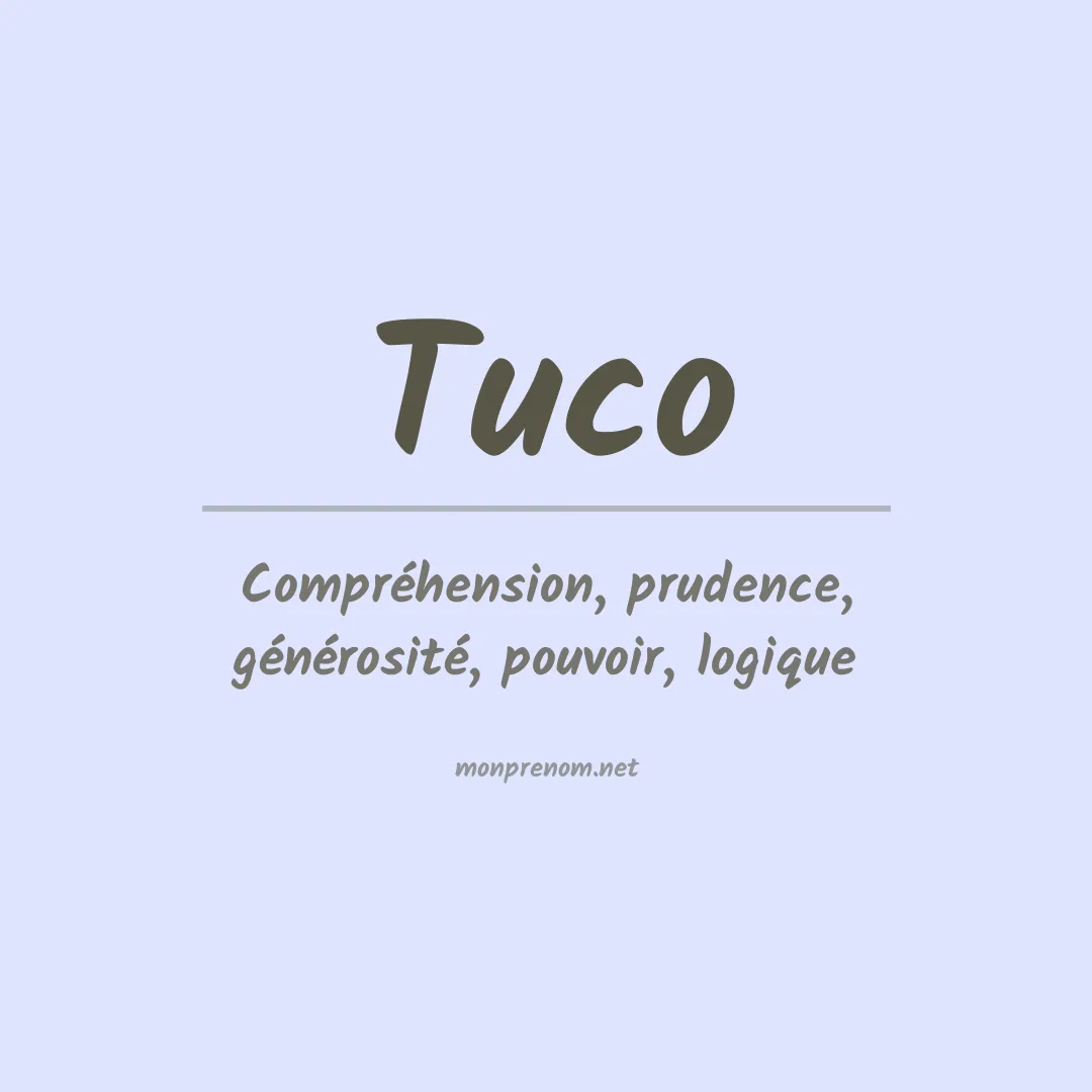 Signification du prénom Tuco
