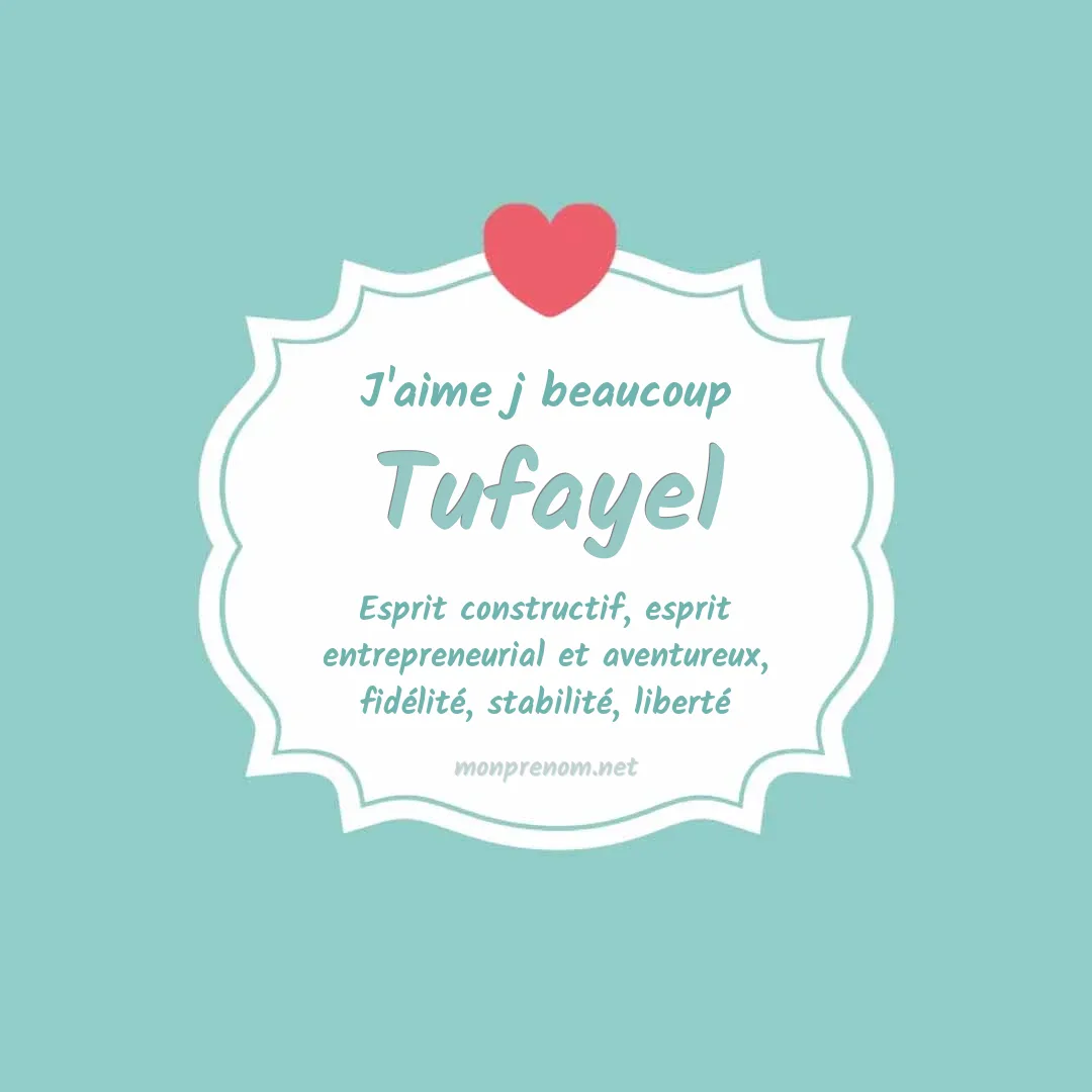 J'aime beaucoup Tufayel