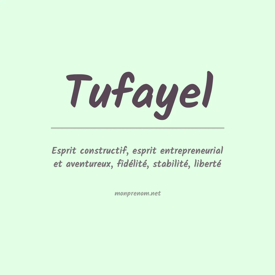 Signification du prénom Tufayel