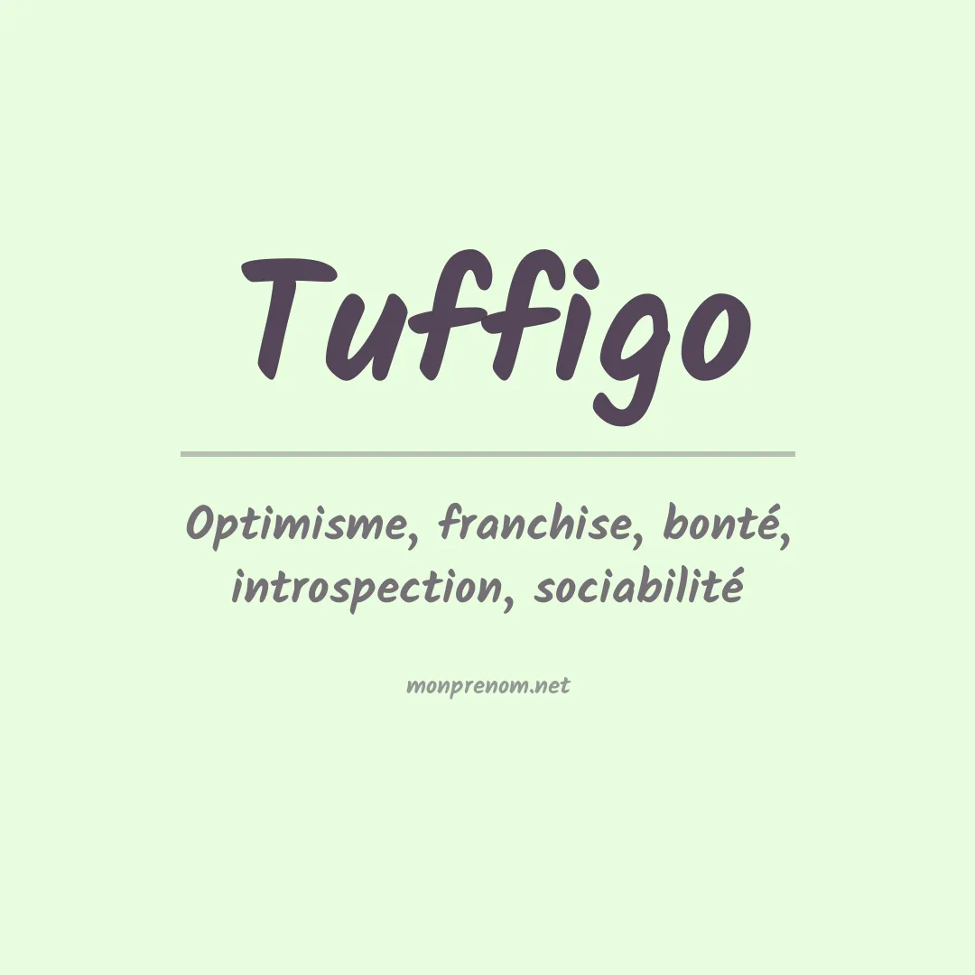 Signification du prénom Tuffigo