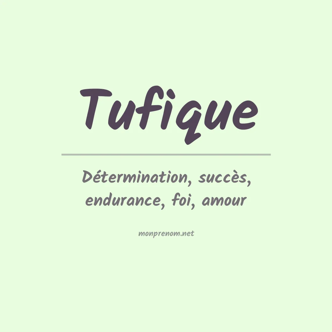 Signification du prénom Tufique