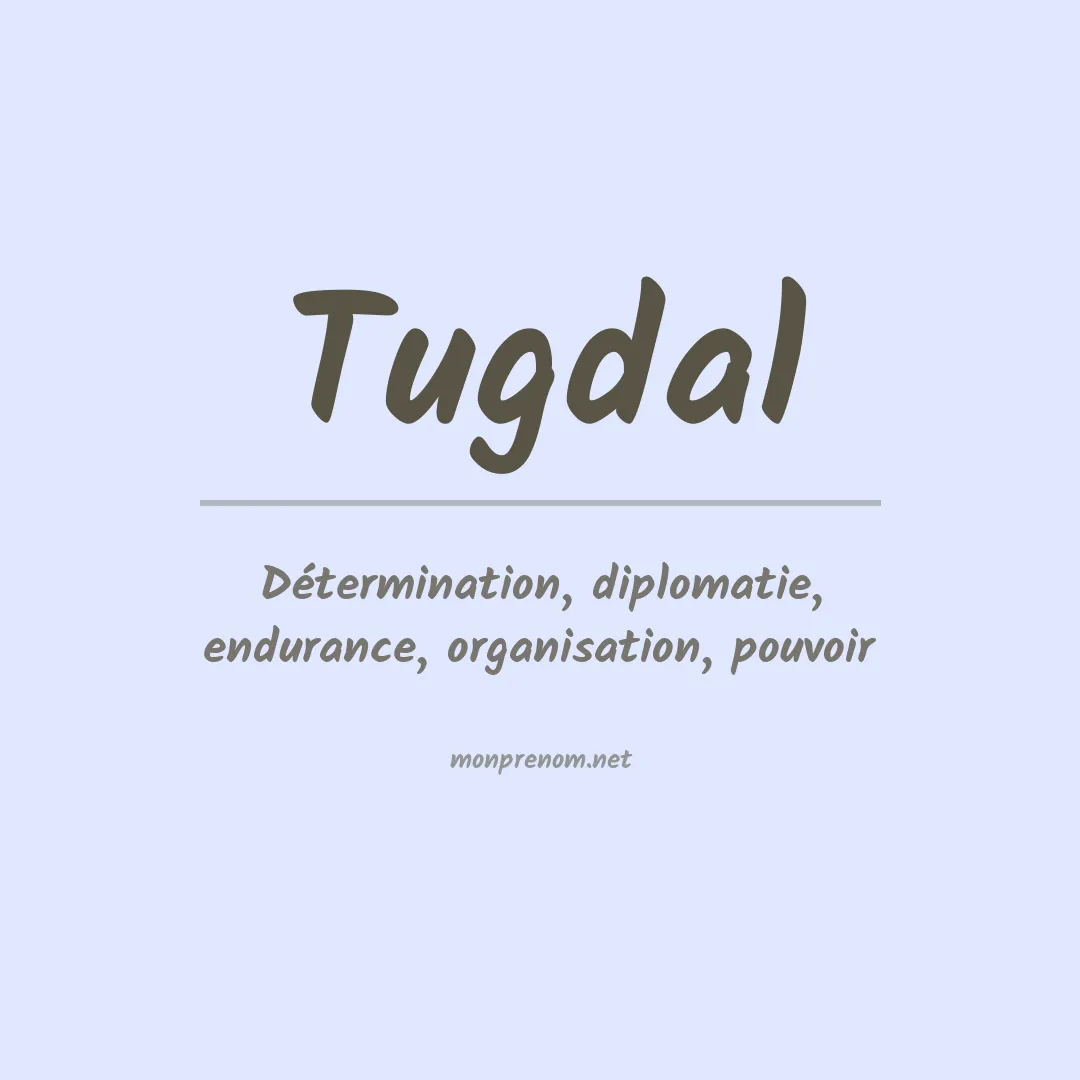 Signification du prénom Tugdal