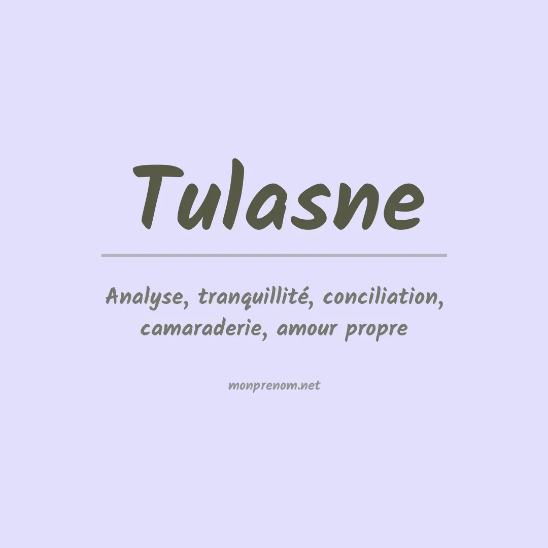 Signification du prénom Tulasne