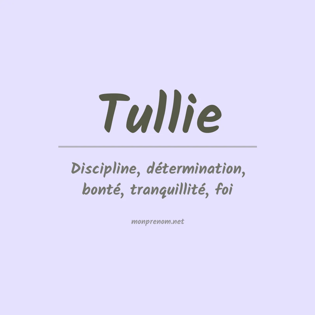 Signification du prénom Tullie