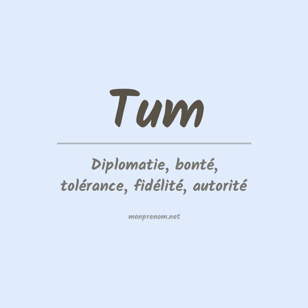 Signification du prénom Tum