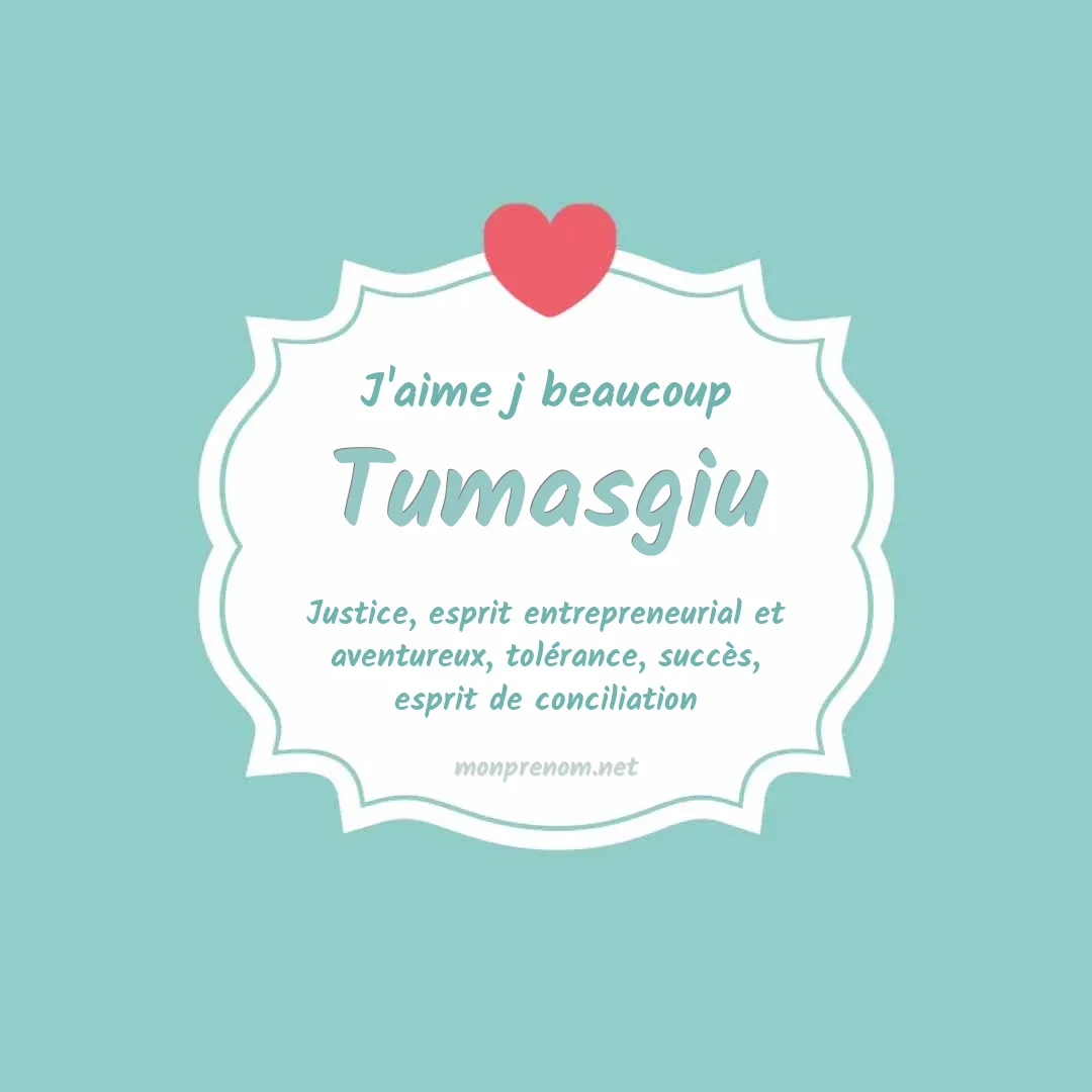 J'aime beaucoup Tumasgiu