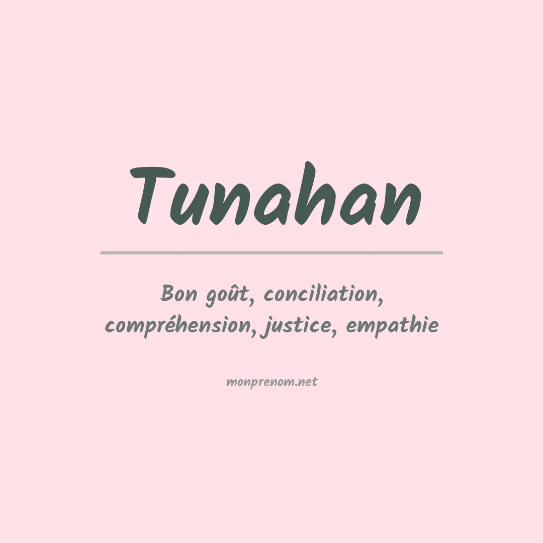Signification du prénom Tunahan