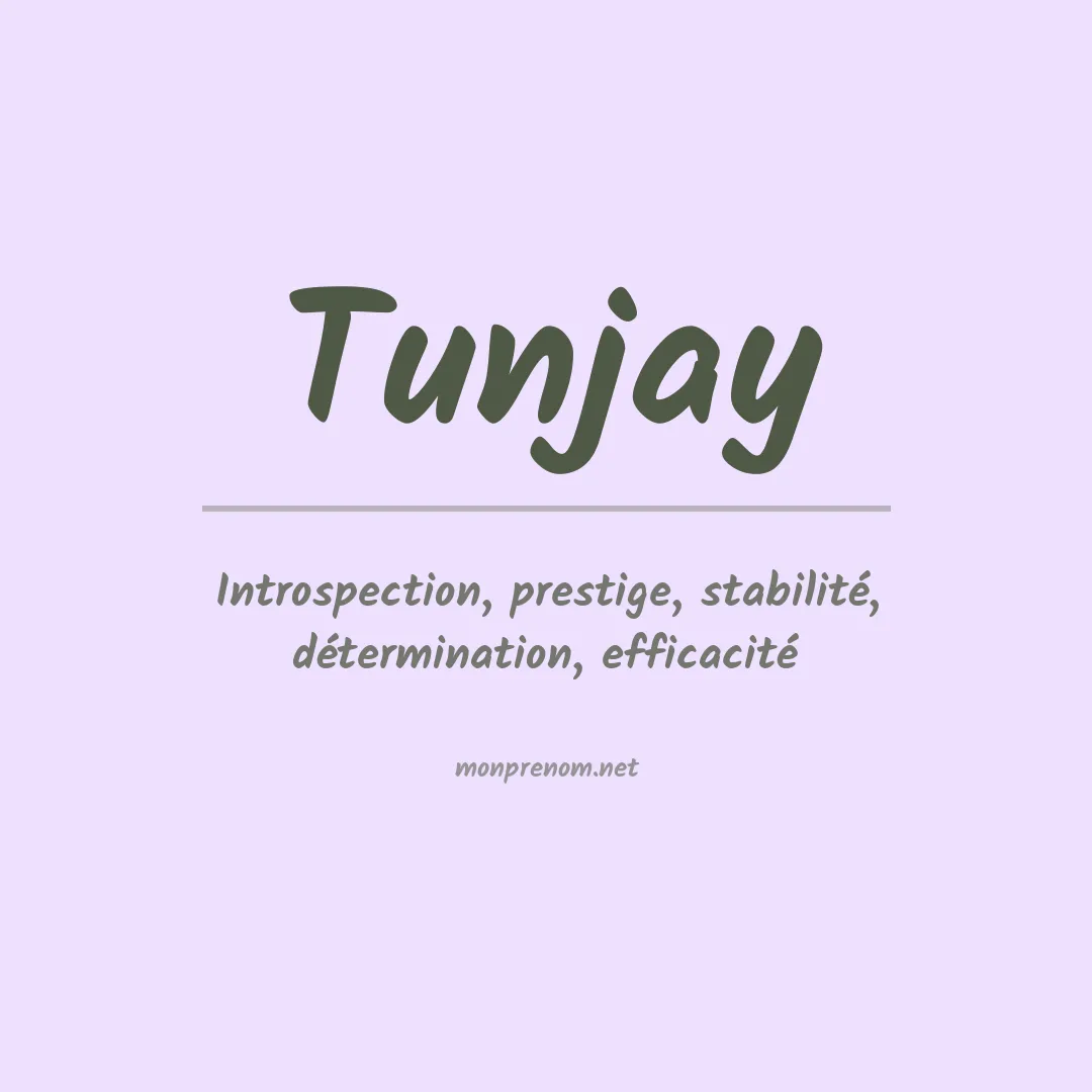 Signification du prénom Tunjay