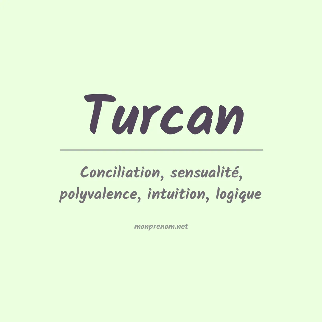 Signification du prénom Turcan