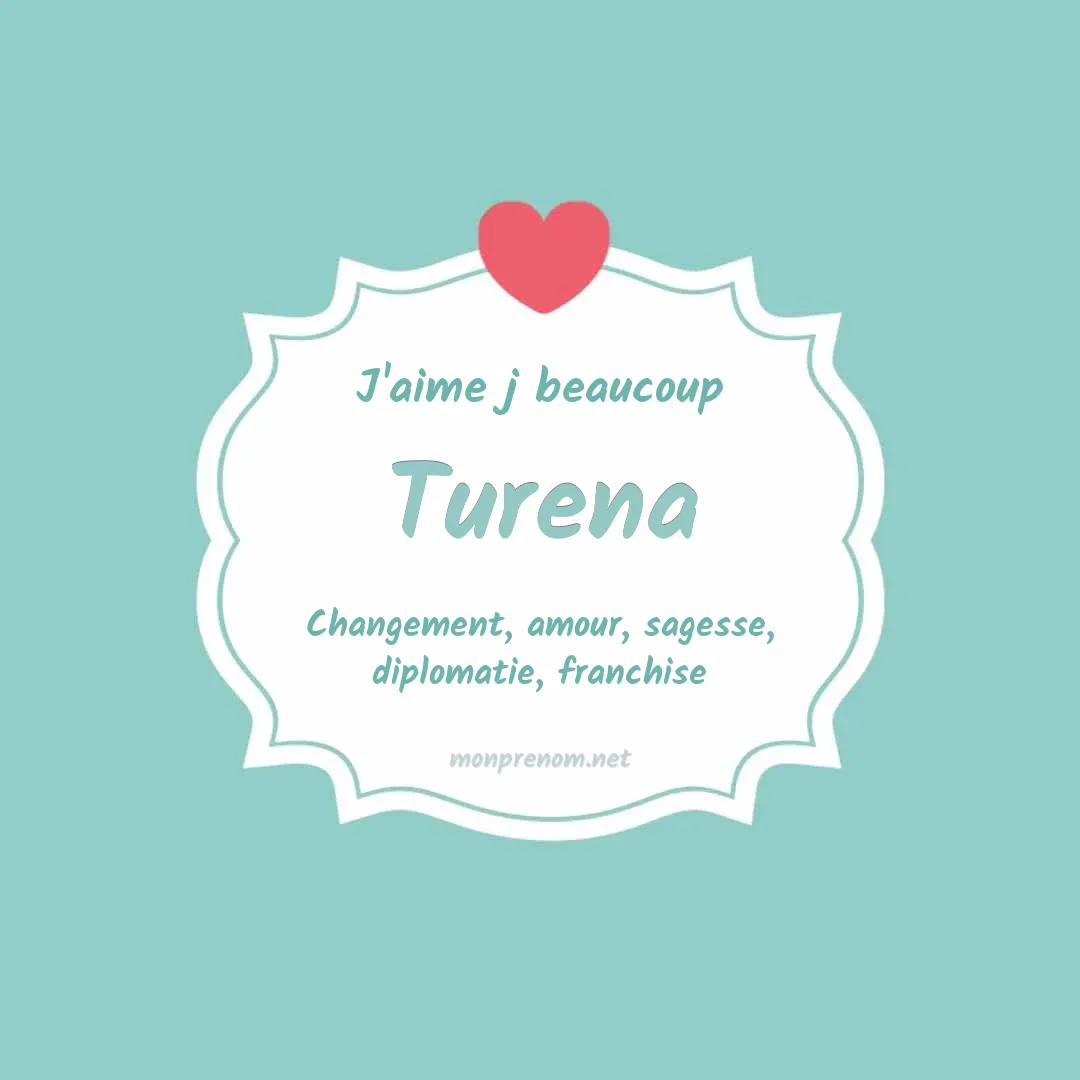 J'aime beaucoup Turena