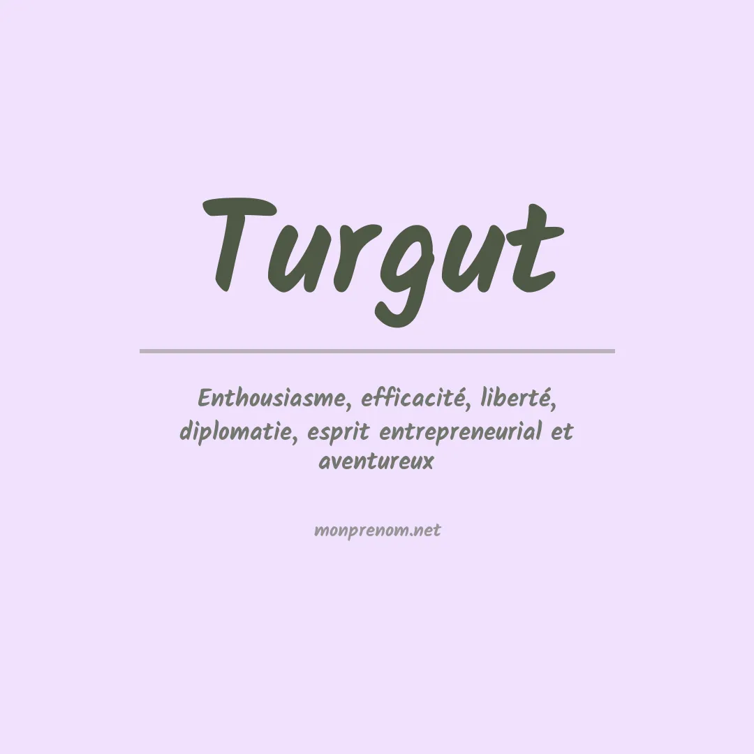 Signification du prénom Turgut