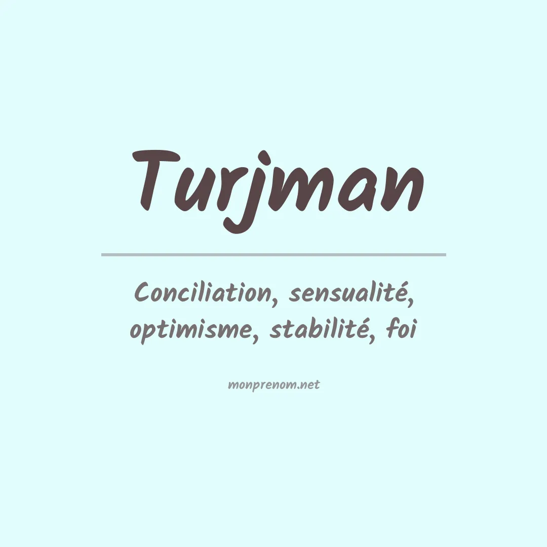 Signification du prénom Turjman