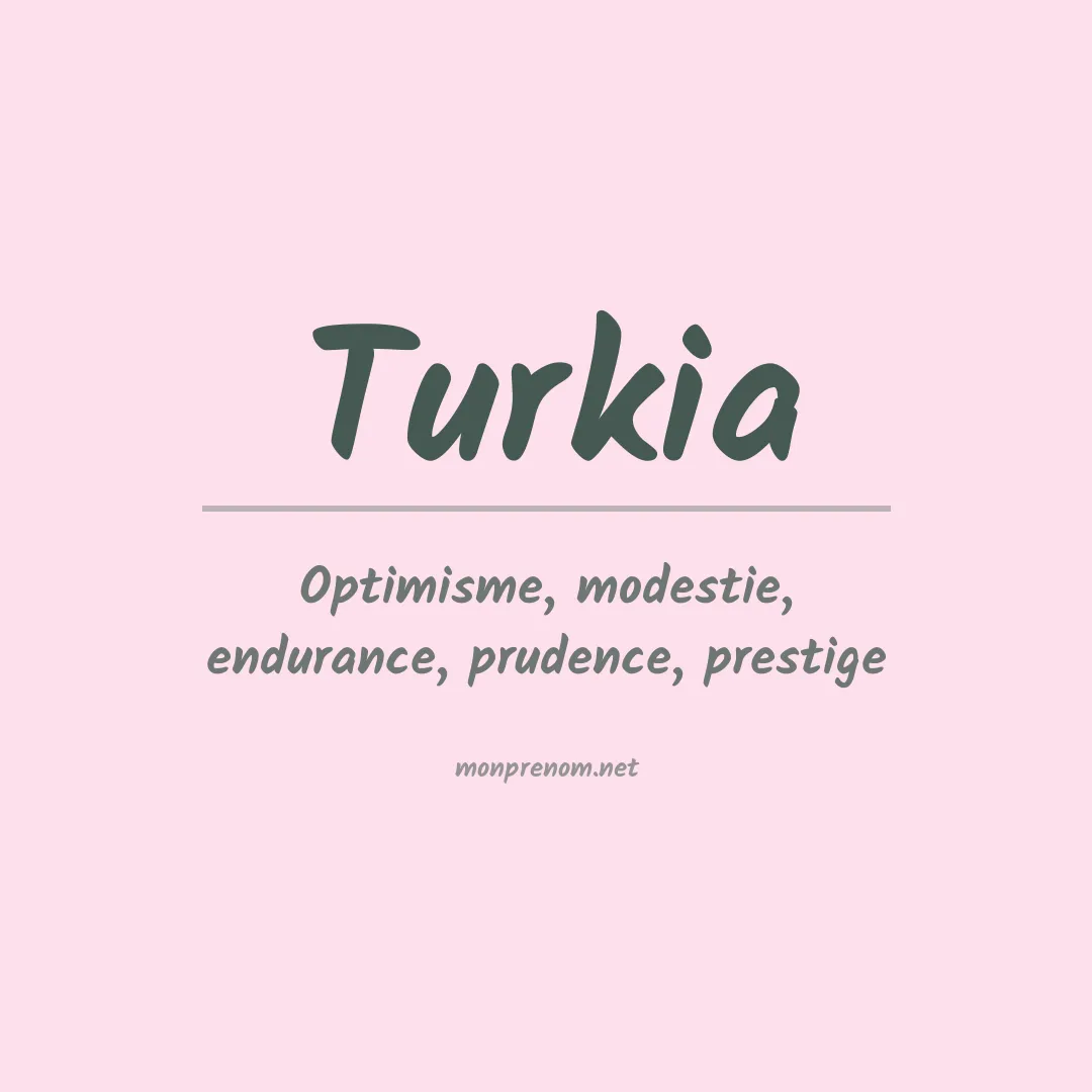 Signification du prénom Turkia